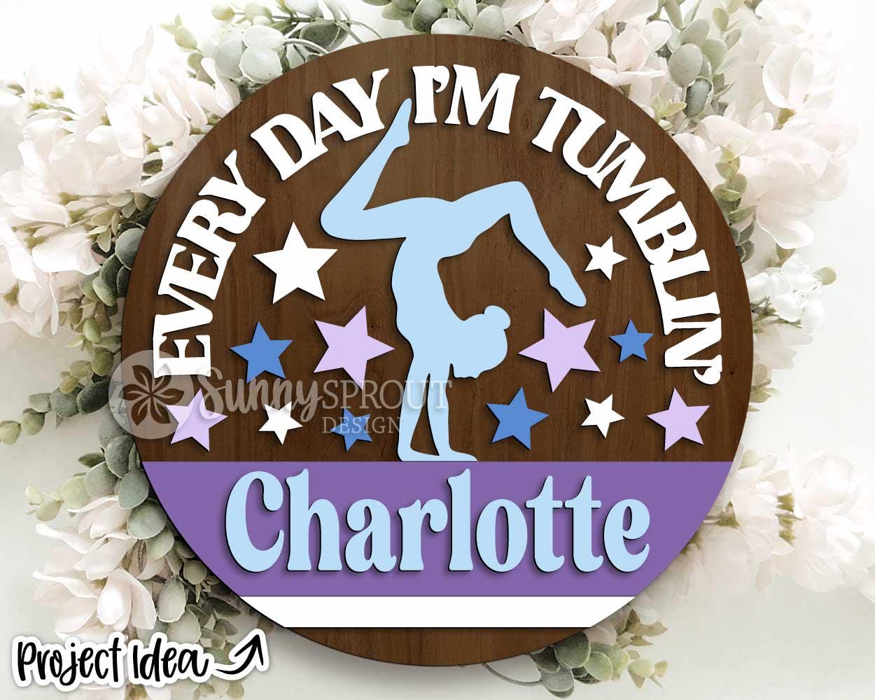 Every Day I'm Tumbling Gymnastics Name Sign, Digital Download, SVG Laser Cut File, Cricut, Round Door Hanger Design