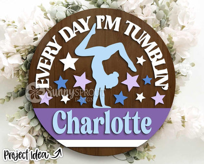 Every Day I'm Tumbling Gymnastics Name Sign, Digital Download, SVG Laser Cut File, Cricut, Round Door Hanger Design