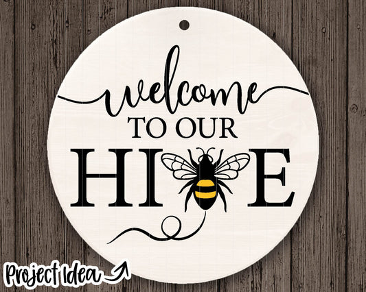 Welcome to Our Hive Bee SVG, Digital download, Cricut cut file, Silhouette, Round door hanger design