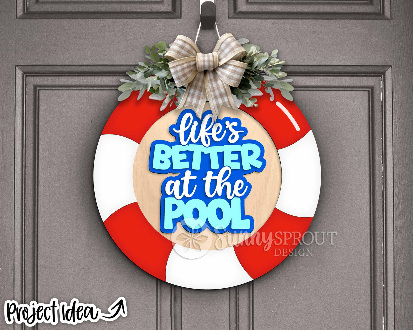 Life's Better at The Pool Sign, Digital Download, SVG Laser Cut File, Cricut, Summer Round Door Hanger Design