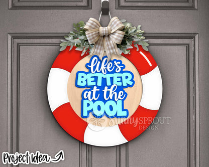 Life's Better at The Pool Sign, Digital Download, SVG Laser Cut File, Cricut, Summer Round Door Hanger Design