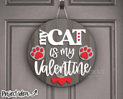 My Cat is My Valentine Sign, Digital Download, SVG Laser Cut File, Cricut, Round Door Hanger Design, Valentine's Day Pet Decor