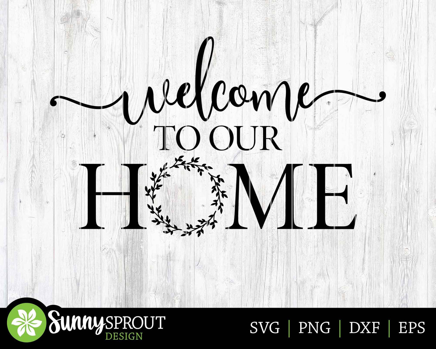 Welcome to Our Home Wreath SVG, Digital download, Cricut cut file, Silhouette, Round door hanger design