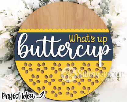 What's Up Buttercup Sign, Digital Download, SVG Laser Cut File, Cricut, Summer Round Door Hanger Design
