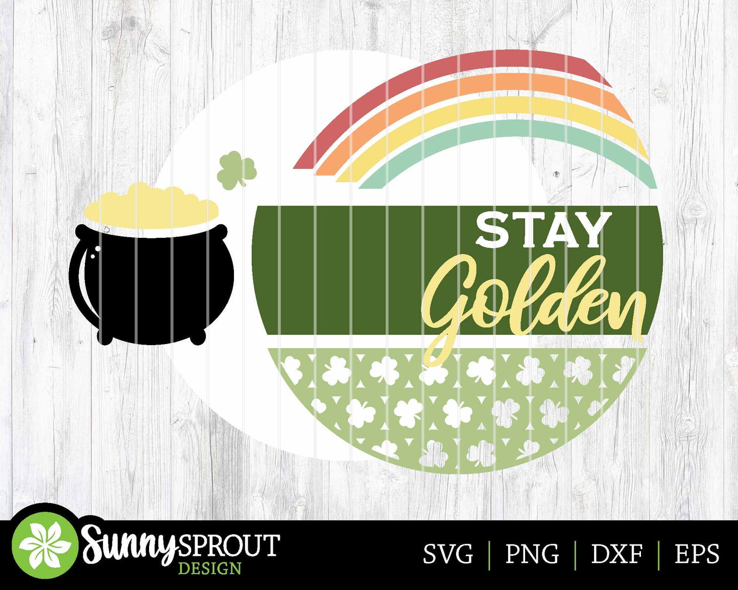 Stay Golden Rainbow Pot of Gold Sign, Digital Download, SVG Laser Cut File, Cricut, Round Door Hanger Design, St. Patrick's Day Decor