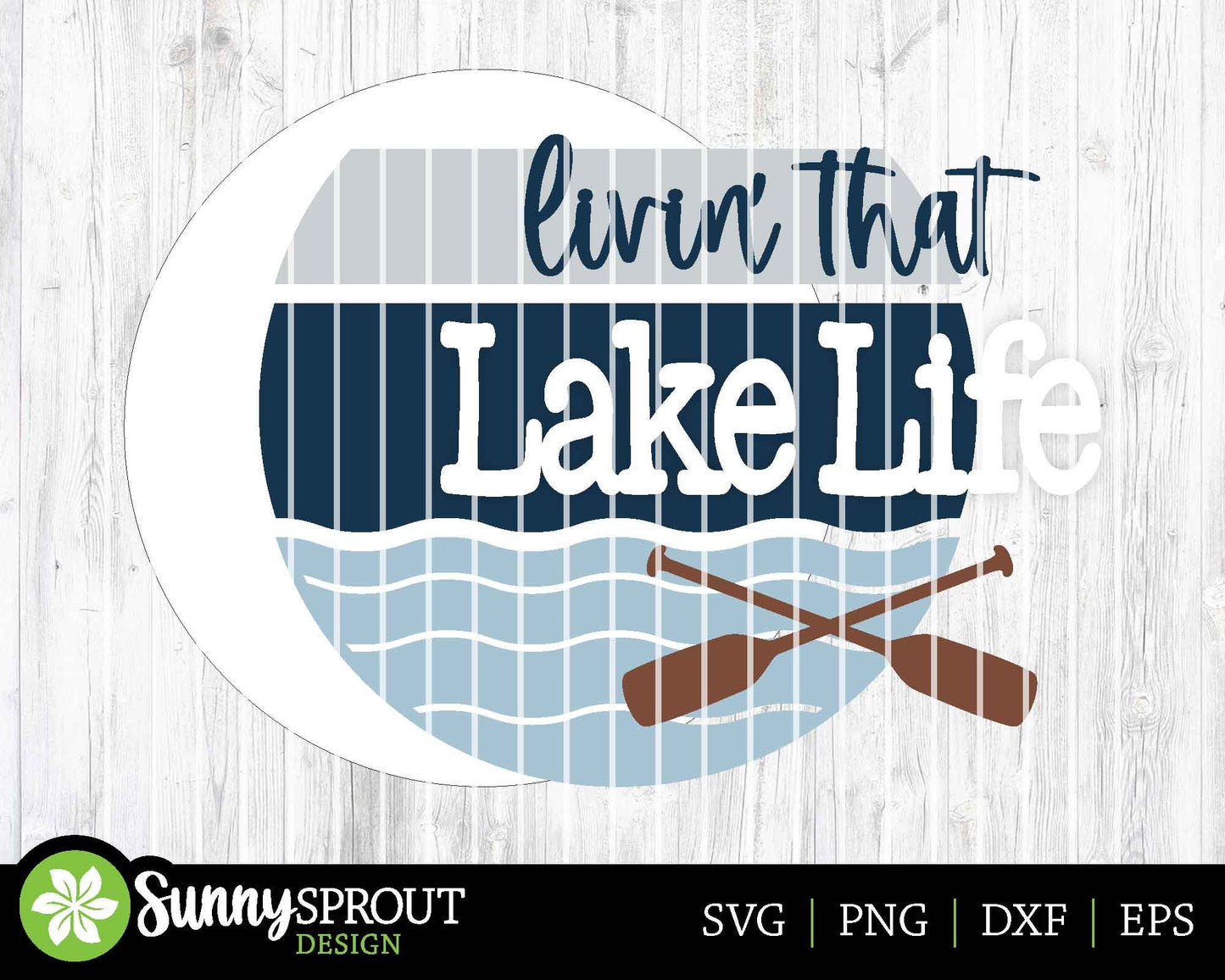 Livin' That Lake Life Oars Sign, Digital download, SVG Laser cut file, Cricut, Round door hanger design, Lake house cabin decor