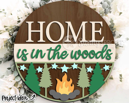 Home Is In The Woods Sign, Digital download, SVG Laser cut file, Cricut, Round door hanger design, Camping cabin decor