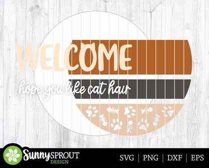 Welcome Hope You Like Cat Hair Sign, Digital download, SVG Laser cut file, Cricut, Round door hanger design