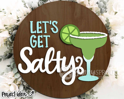 Let's Get Salty Margarita Drink Sign, Digital Download, SVG Laser Cut File, Cricut, Summer Patio Bar Round Door Hanger Design