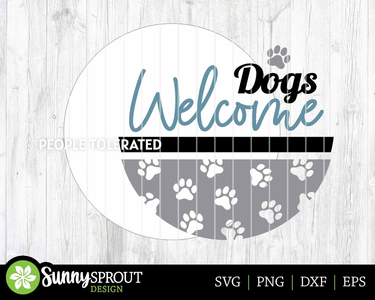 Dogs Welcome People Tolerated Sign, Digital download, SVG Laser cut file, Cricut, Round door hanger design