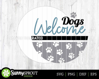 Dogs Welcome People Tolerated Sign, Digital download, SVG Laser cut file, Cricut, Round door hanger design