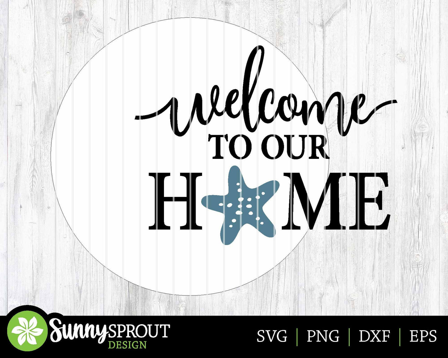 Welcome To Our Home Starfish Sign, Digital download, SVG Laser cut file, Cricut, Round door hanger design, Ocean coastal beach decor