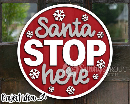 Santa Stop Here Sign, Digital Download, SVG Laser Cut File, Cricut, Round Door Hanger Design, Christmas Decor