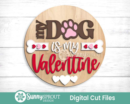 My Dog is My Valentine Sign, Digital Download, SVG Laser Cut File, Cricut, Round Door Hanger Design, Valentine's Day Pet Decor