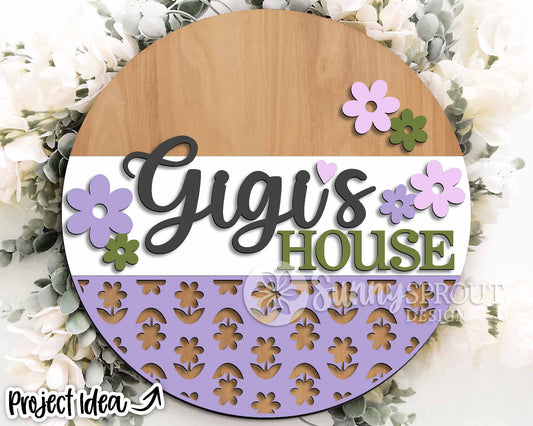 Gigi's House Flower Sign, Digital Download, SVG Laser Cut File, Cricut, Grandma Round Door Hanger Design