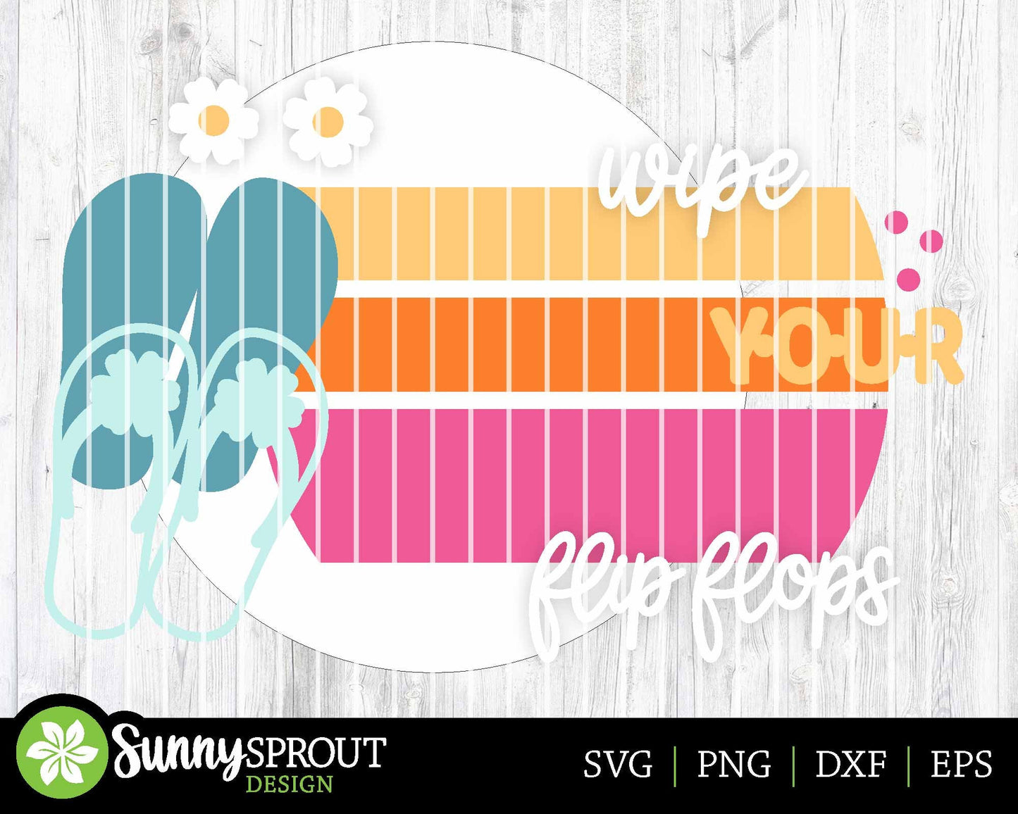 Wipe Your Flip Flops Sign, Digital Download, SVG Laser Cut File, Cricut, Summer Beach Round Door Hanger Design