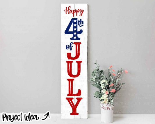Happy 4th of July Porch Sign, Digital Download, Cricut SVG Cut File, Vertical Porch Leaner Design, Patriotic 4th of July Decor