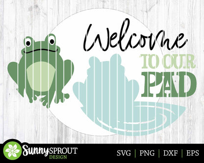 Welcome to Our Pad Frog Sign, Digital download, SVG Laser cut file, Cricut, Round door hanger design, Lake pond camping decor