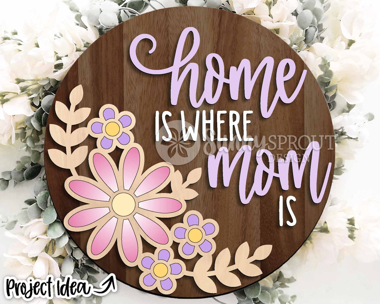 Home Is Where Mom Is Floral Sign, Digital download, SVG Laser cut file, Cricut, Round door hanger design, Mother's Day Spring decor