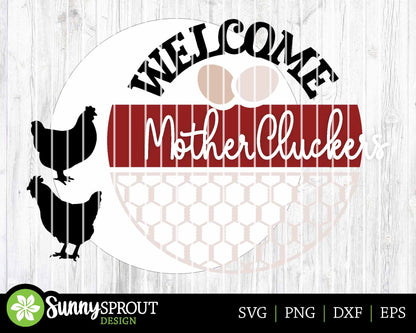 Welcome Mother Cluckers Chickens Sign, Digital download, SVG Laser cut file, Cricut, Round door hanger design, Farm decor