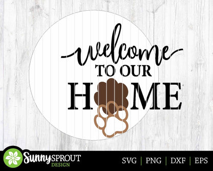 Welcome To Our Home Paw Print Sign, Digital download, SVG Laser cut file, Cricut, Round door hanger design, Dog cat pet animal decor