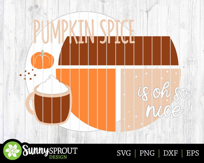 Pumpkin Spice Oh So Nice Sign, Digital Download, SVG Laser Cut File, Cricut, Round Fall Door Hanger Design