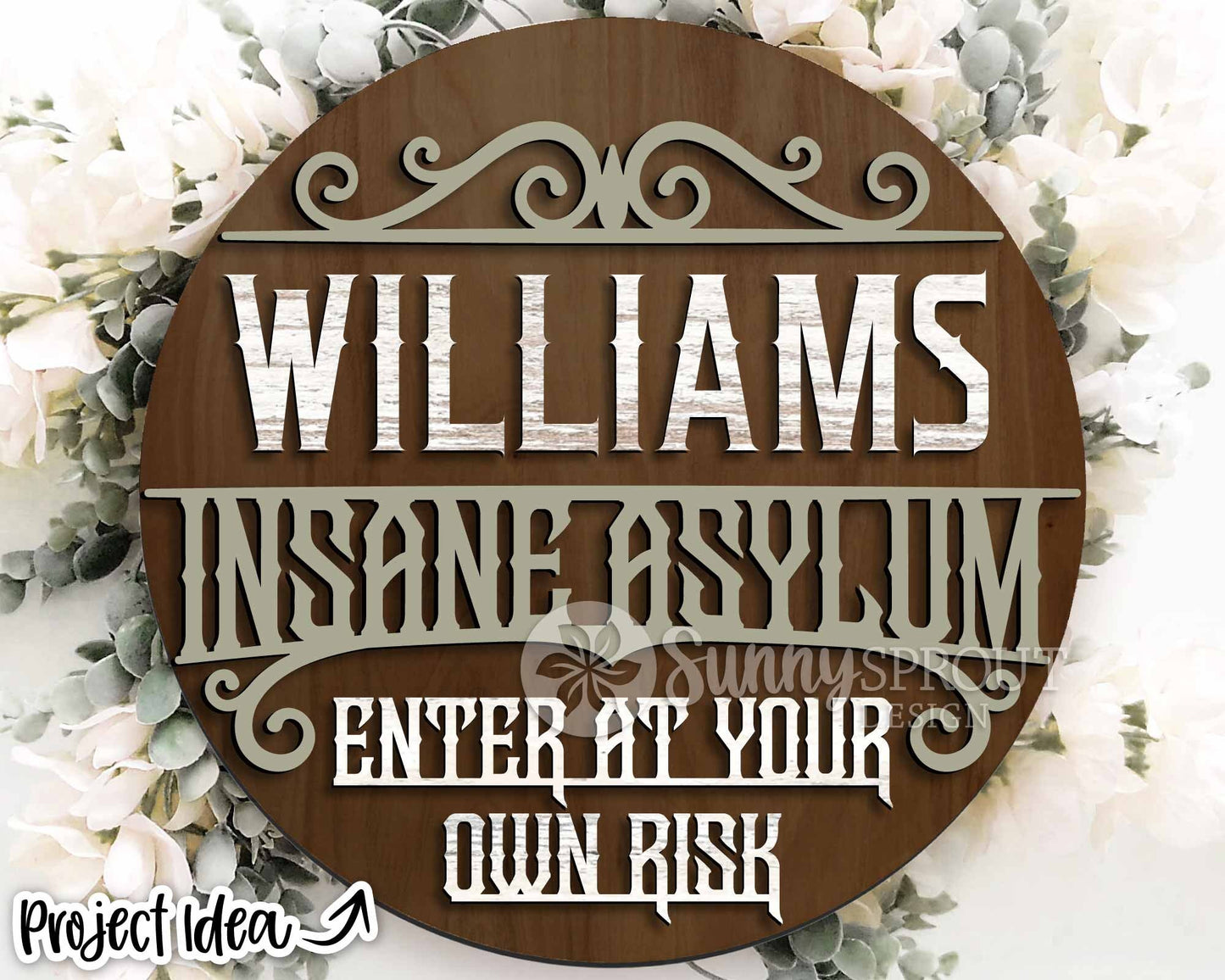 Family Name Insane Asylum Sign, Digital Download, SVG Laser Cut File, Cricut, Personalizeable Round Halloween Door Hanger Design