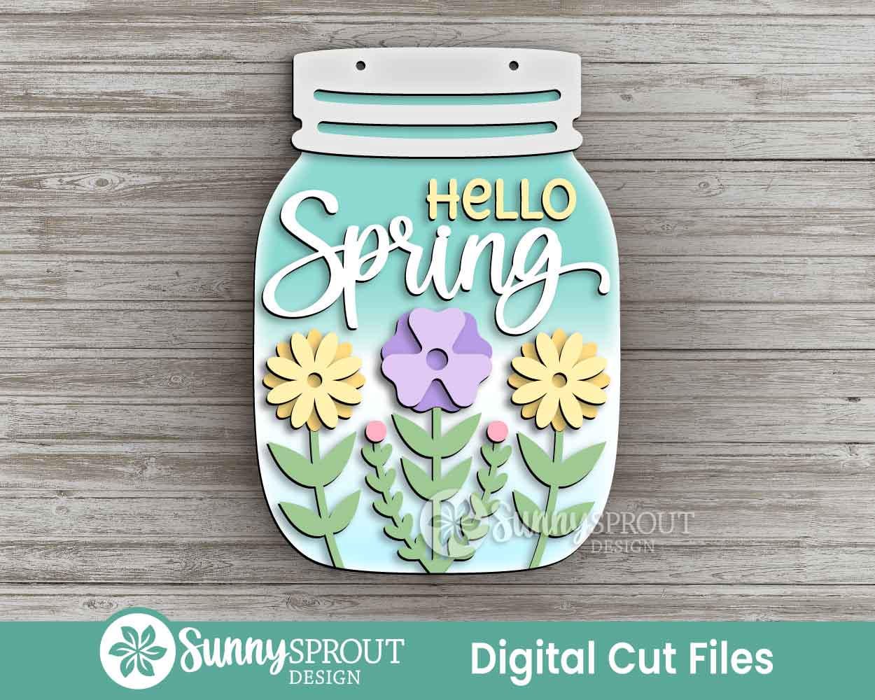 Hello Spring Flower Mason Jar Sign, Digital download, SVG Laser cut file, Cricut, Door hanger design