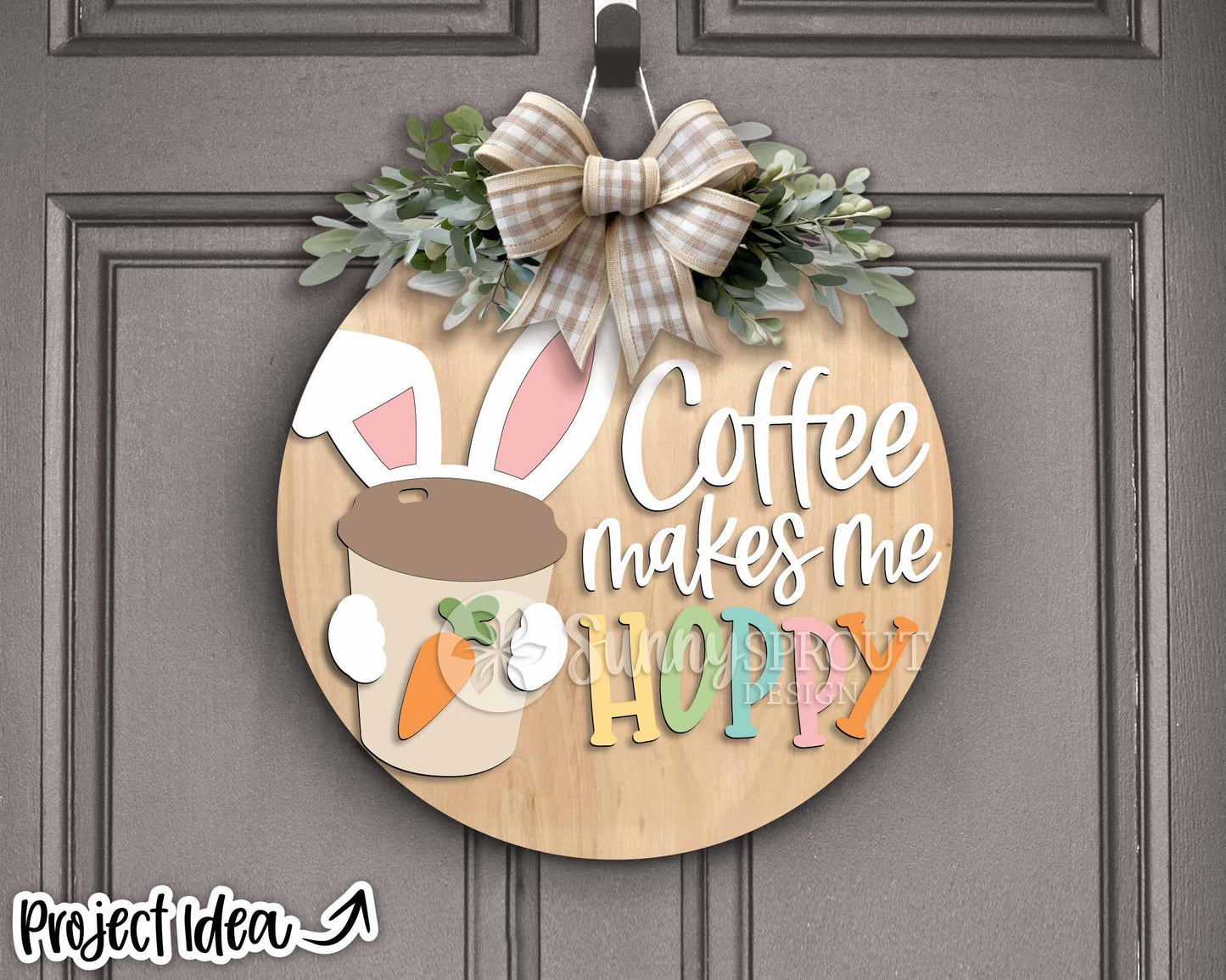 Coffee Makes Me Hoppy Bunny Ears Sign, Digital download, SVG laser cut file, Cricut, Round door hanger design, Easter decor