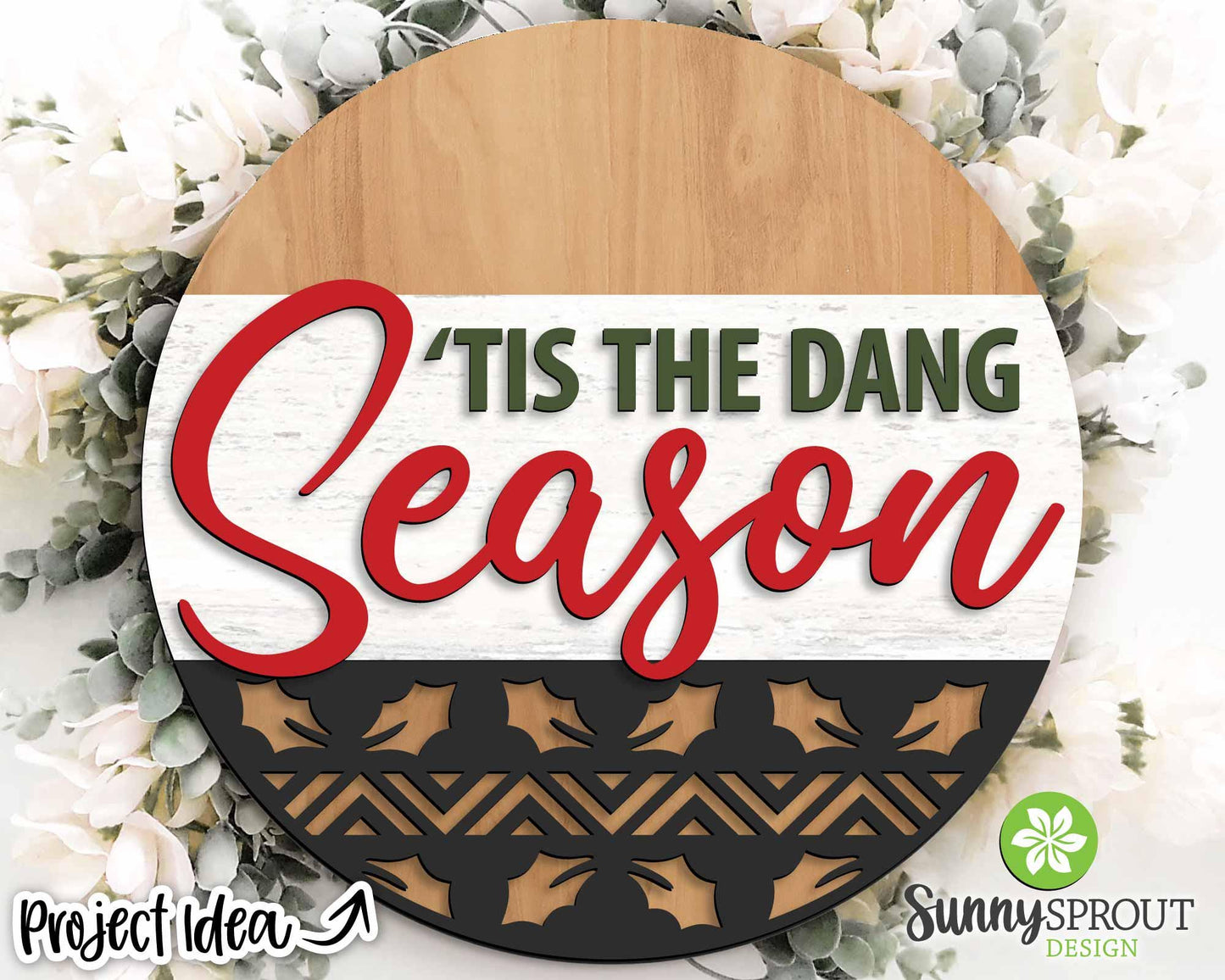 Tis the Dang Season Sign, Digital Download, SVG Laser Cut File, Cricut, Round Door Hanger Design, Funny Christmas Decor