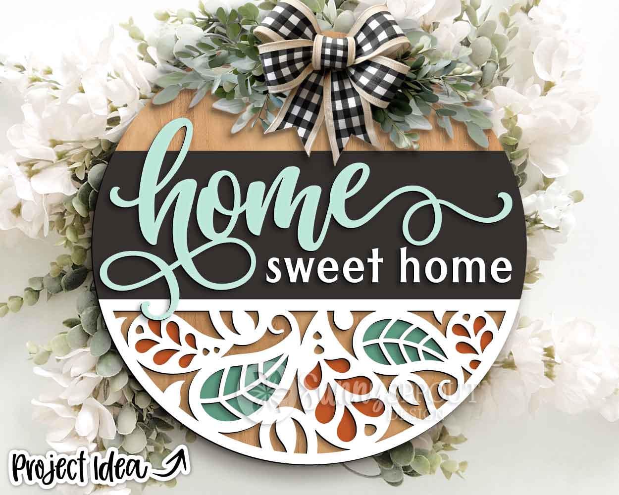 Home Sweet Home Paisley Pattern Sign, Digital Download, SVG Laser Cut File, Cricut, Modern Farmhouse Door Hanger Design