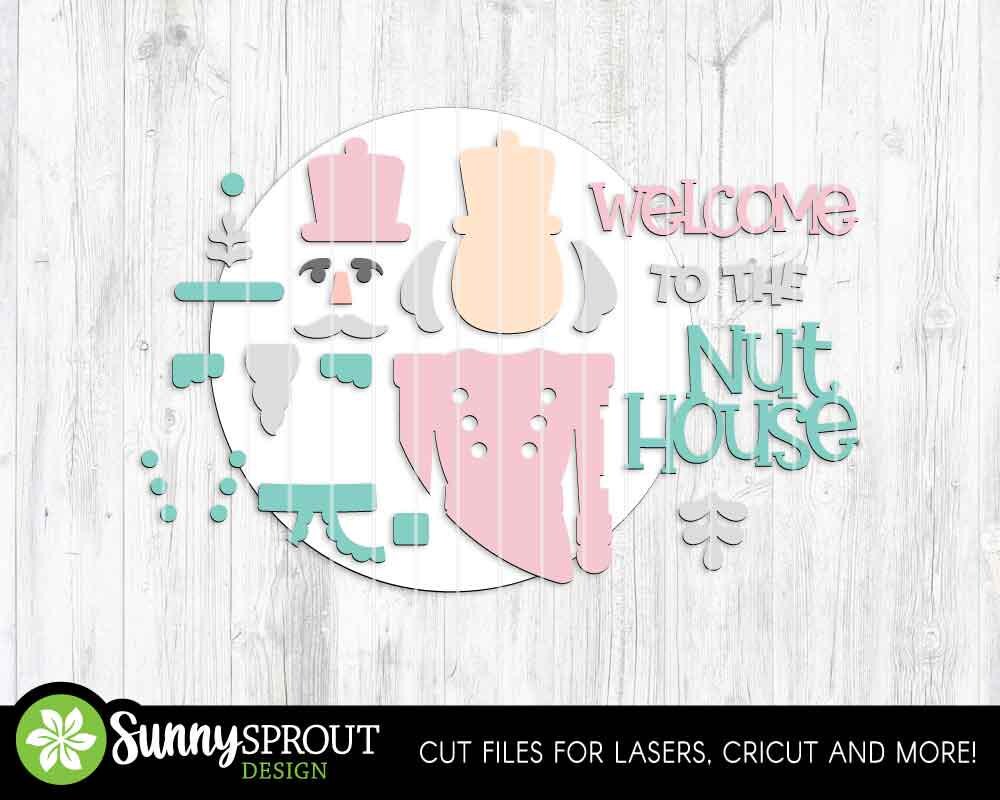 Welcome To The Nut House Nutcracker Sign, Digital Download, SVG Laser Cut File, Cricut, Round Door Hanger Design, Funny Christmas Decor