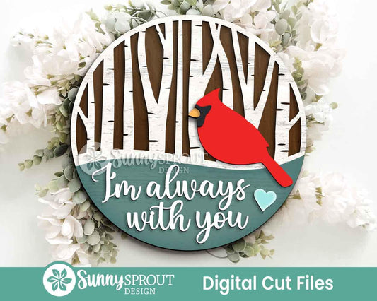 I'm Always With You Cardinal Sign, Digital Download, SVG Laser Cut File, Cricut, Round Door Hanger Design, Christmas Memorial Decor