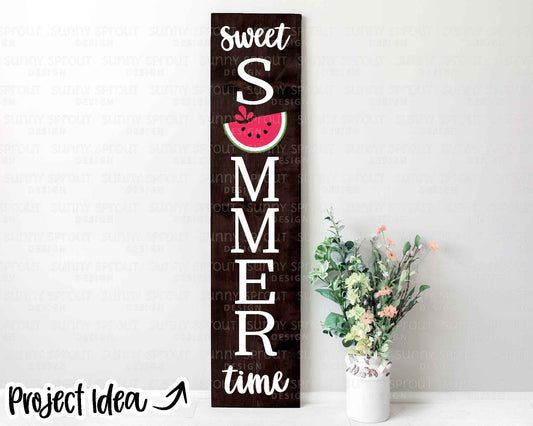 Sweet Summer Time Watermelon Sign, Digital Download, Cricut SVG Cut File, Vertical Porch Leaner Design