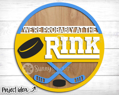 We're Probably at the Hockey Rink Sign, Digital Download, SVG Laser Cut File, Cricut, Round Door Hanger Design, Sports Decor