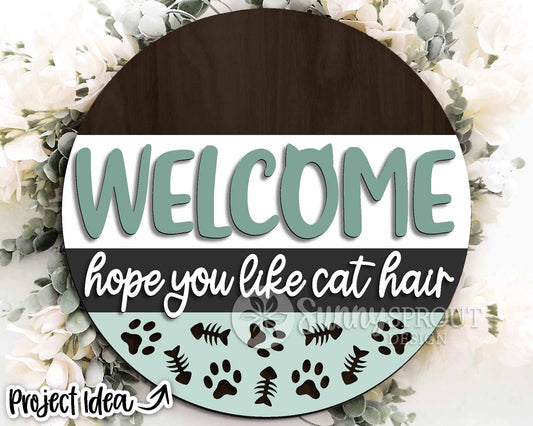Welcome Hope You Like Cat Hair Sign, Digital download, SVG Laser cut file, Cricut, Round door hanger design