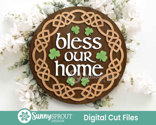 Bless Our Home Celtic Knot Sign, Digital Download, SVG Laser Cut File, Cricut, Round Door Hanger Design, Irish St. Patrick's Day Decor