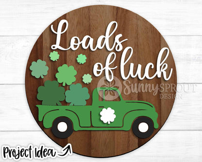 Loads of Luck Truck Sign, Digital Download, SVG Laser Cut File, Cricut, Round Door Hanger Design, Farmhouse St. Patrick's Day Decor