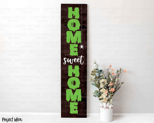 Home Sweet Home Slime Spooky Porch Sign, Digital Download, Cricut SVG Cut File, Silhouette, Halloween Door Leaner Design