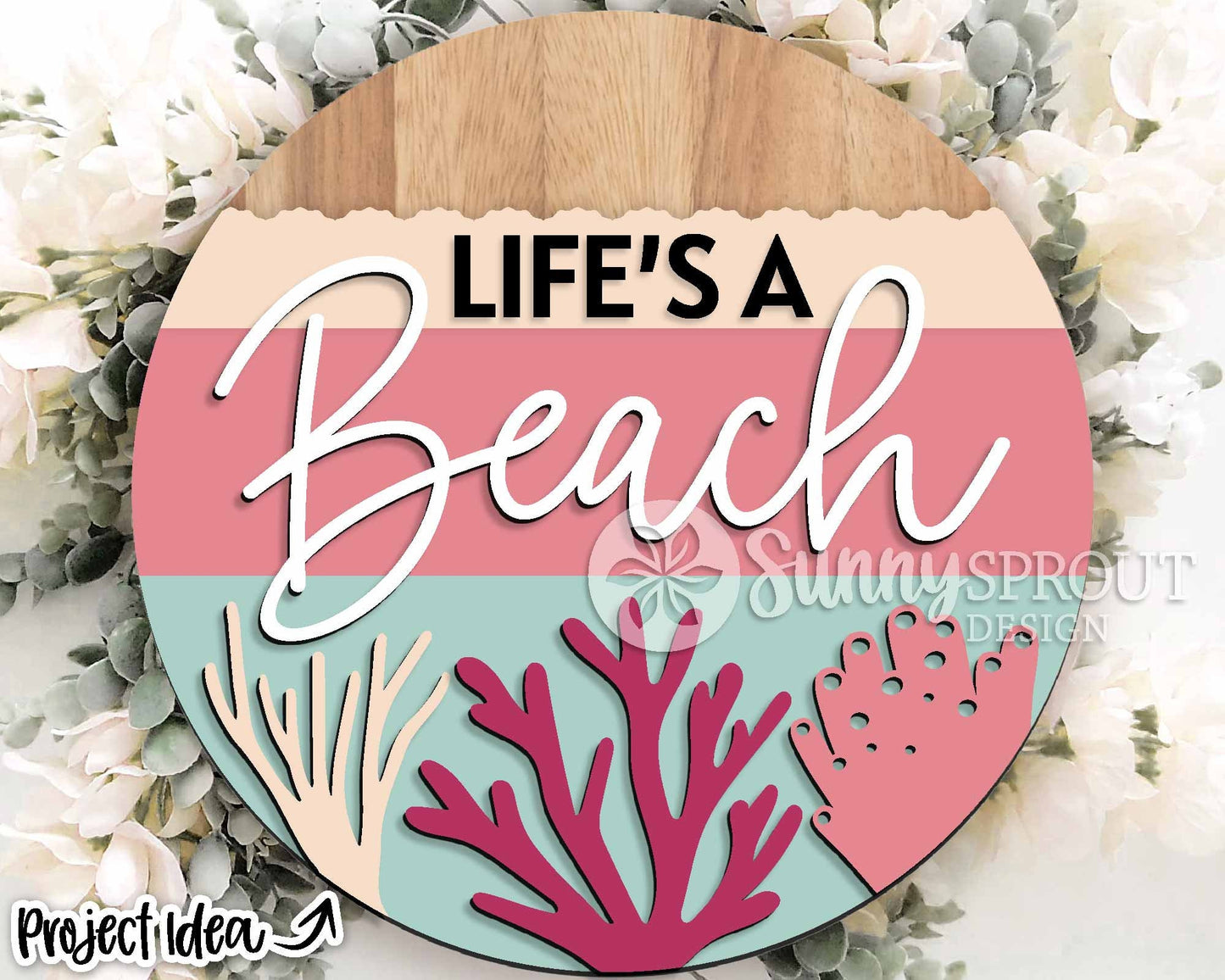 Life's A Beach Coral Sign, Digital download, SVG Laser cut file, Cricut, Round door hanger wall art design, Ocean coastal decor