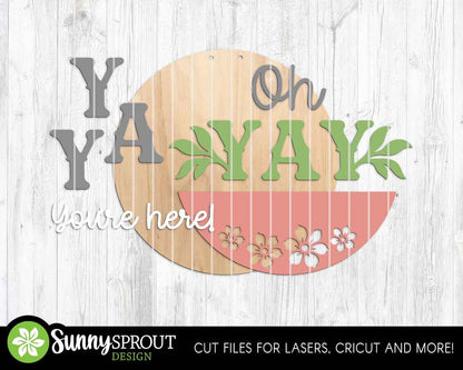 Oh Yay You're Here Welcome Sign, Digital Download, SVG Laser Cut File, Cricut, Funny Sarcastic Round Door Hanger, Farmhouse Rustic Decor