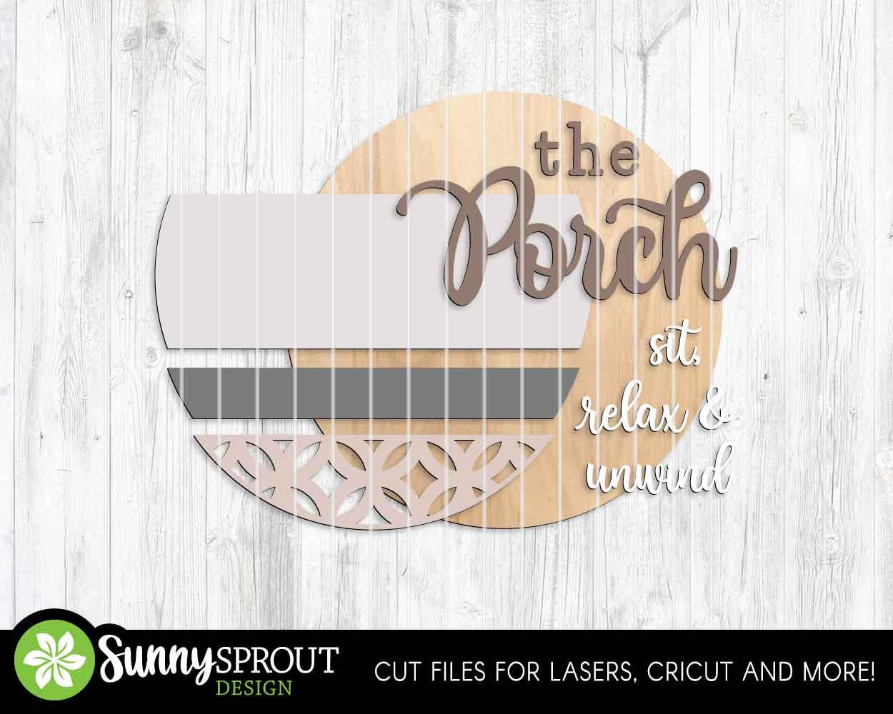The Porch Sit Relax & Unwind Sign, Digital Download, SVG Laser Cut File, Cricut, Summer Patio Round Door Hanger Design