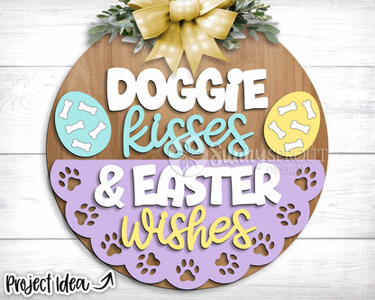Doggie Kisses & Easter Wishes Sign, Digital download, SVG Laser cut file, Cricut, Round door hanger design, Easter dog decor