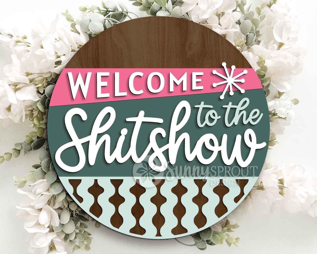 Welcome to the Shitshow Retro Sign, Digital Download, SVG Laser Cut File, Cricut, Funny Sarcastic Round Door Hanger Design
