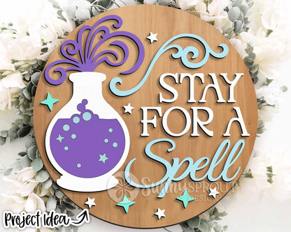 Stay For A Spell Witch Potion Sign, Digital Download, SVG Laser Cut File, Cricut, Round Halloween Door Hanger Design