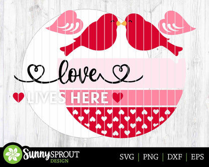 Love Lives Here Bird Welcome Sign, Digital Download, SVG Laser Cut File, Cricut, Round Door Hanger Design, Valentine's Day Decor