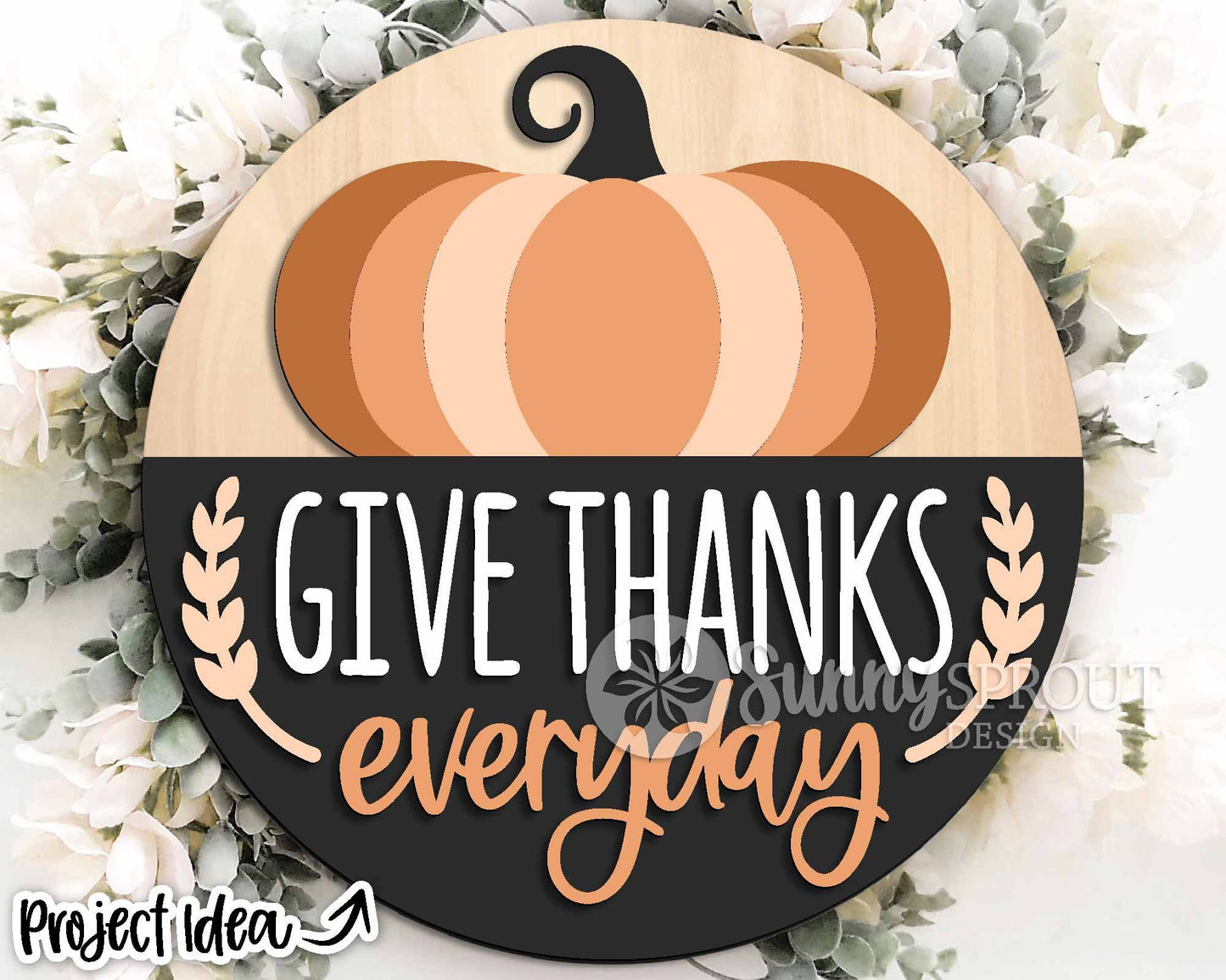 Give Thanks Everday Pumpkin Sign, Digital Download, SVG Laser Cut File, Cricut, Round Fall Thanksgiving Door Hanger Design