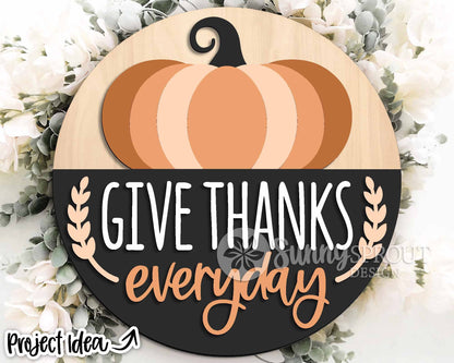 Give Thanks Everday Pumpkin Sign, Digital Download, SVG Laser Cut File, Cricut, Round Fall Thanksgiving Door Hanger Design