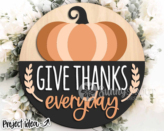 Give Thanks Everday Pumpkin Sign, Digital Download, SVG Laser Cut File, Cricut, Round Fall Thanksgiving Door Hanger Design
