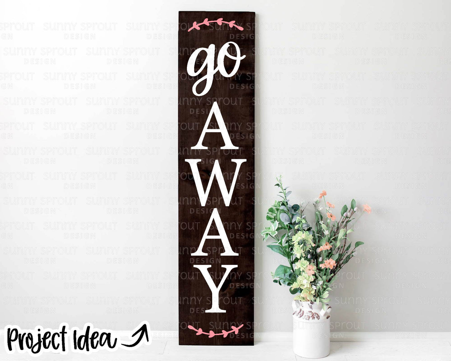 Go Away Porch Sign SVG, Digital Download, Cricut Cut File, Silhouette, Funny Sarcastic Front Door Leaner Design